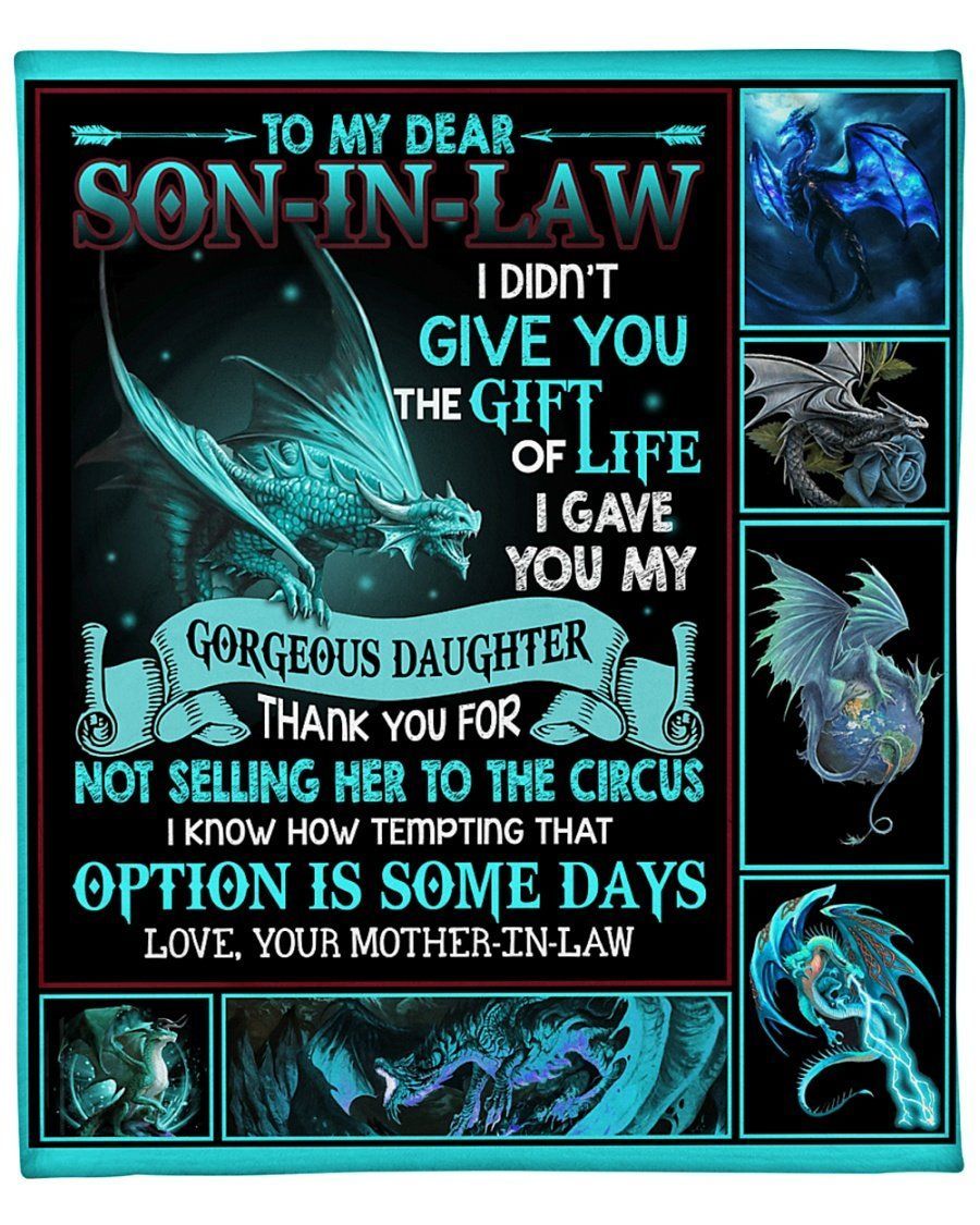 To My Dear Son In Law I Gave You My Gorgeous Daughter Fleece Blanket Fleece Blanket