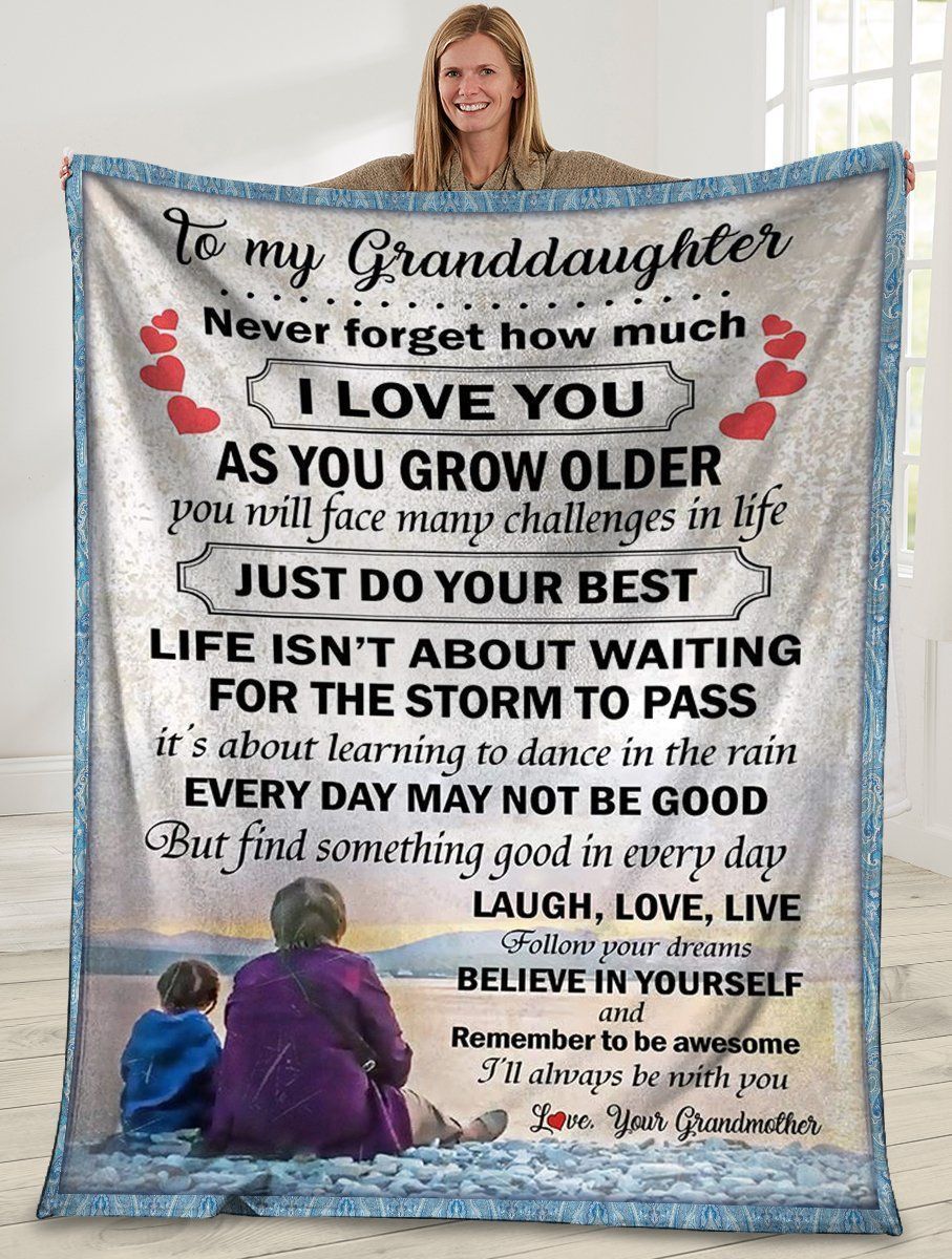 To My Granddaughter Never Forget How Much I Love You Fleece Blanket