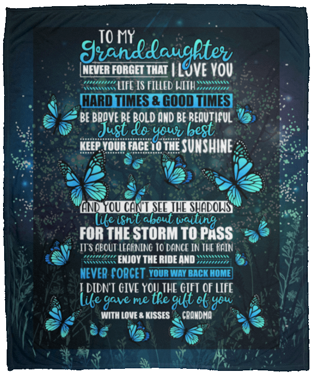 To My Granddaughter Never Forget That I Love You Butterfly Sherpa Fleece Blanket