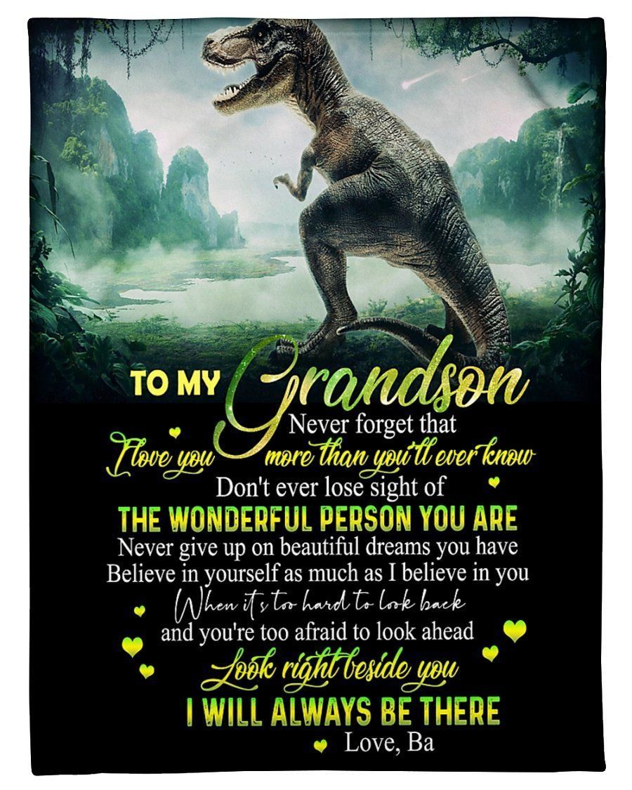To My Grandson I’ll Always Be There Dinosaur Gifts From Ba Fleece Blanket