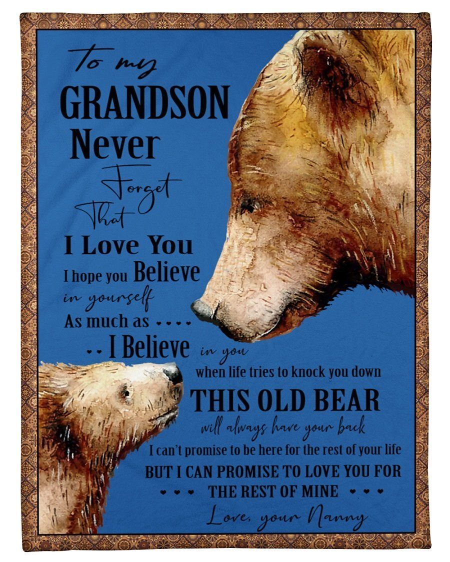 To My Grandson Never Forget That I Love You Great Gift For Bear Lovers Fleece Blanket