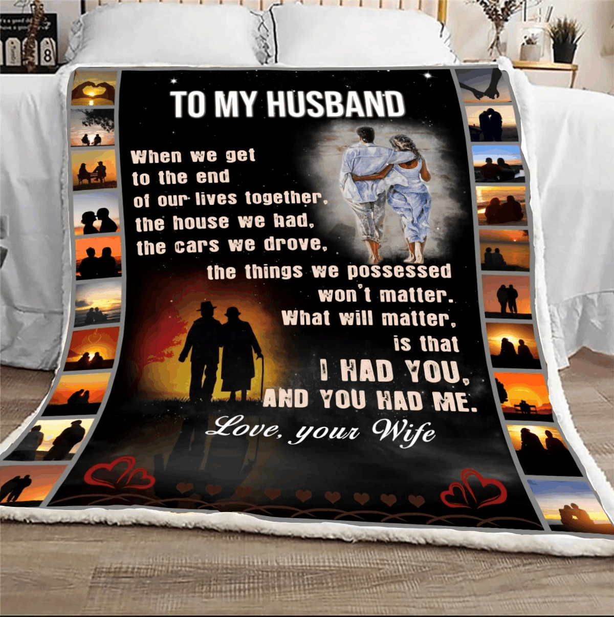 To My Husband What Will Matter Is That I Had You And You Had Me Sherpa Fleece Blanket