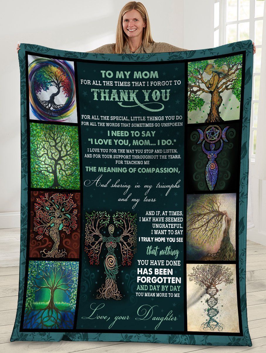 To My Mom For All The Times That I Forgot To Thank You Mom Tree Fleece Blanket
