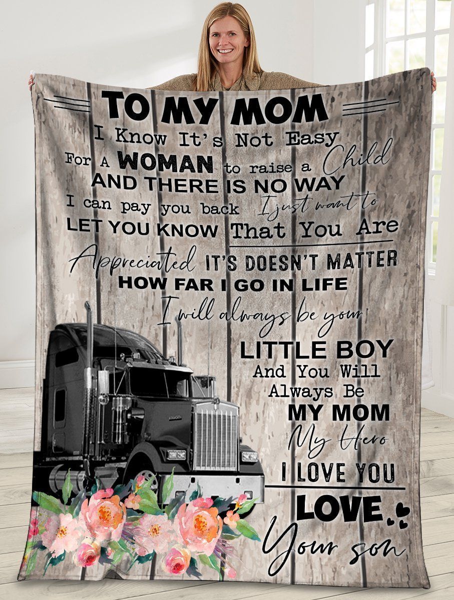 To My Mom I Know It’s Not Easy Truck Driver Fleece Blanket