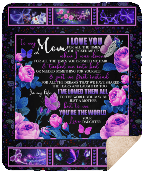 To My Mom I Love You For All The Times You Picked Me Up Sherpa Fleece Blanket