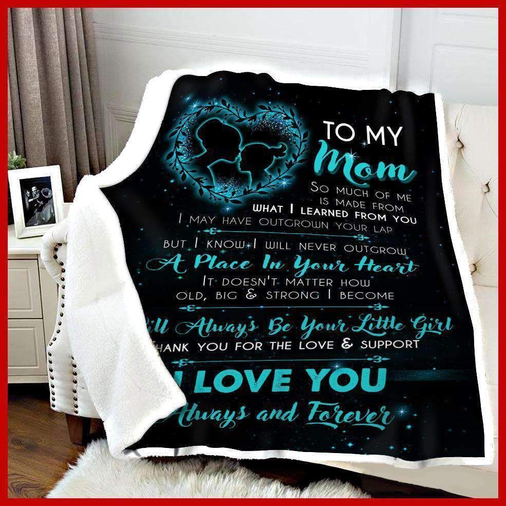 To My Mom – I Will Always Be Your Little Girl Fleece Blanket