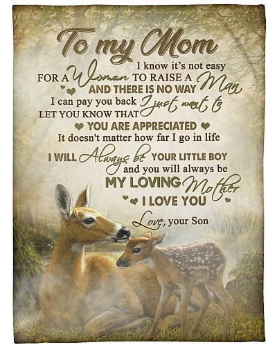 To My Mom You Will Always Be My Loving Mother Deer Sherpa Fleece Blanket