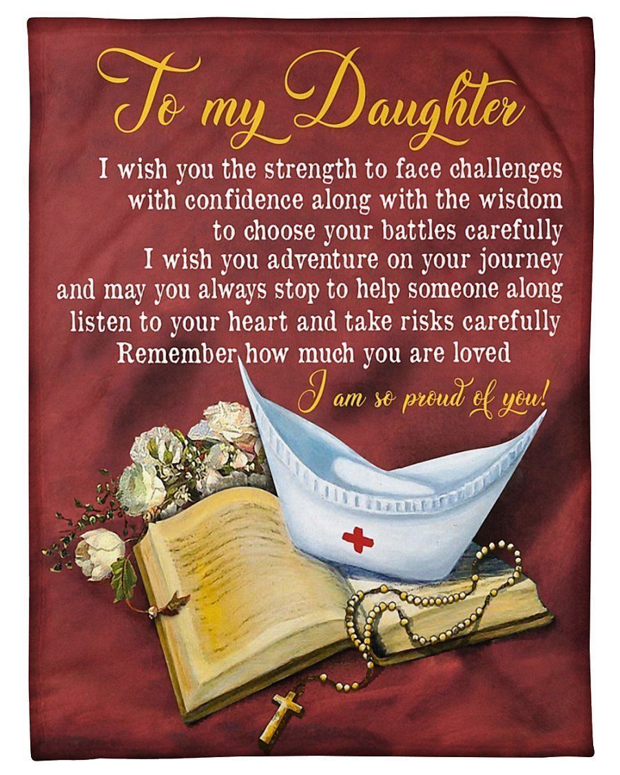 To My Nurse Daughter I’m So Proud Of You Fleece Blanket