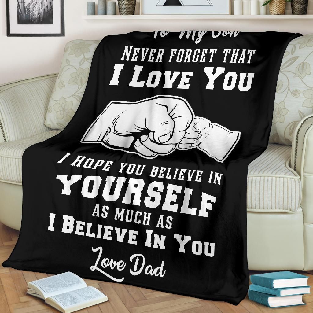 To My Son I Believes In You Fleece Blanket Gift From Dad