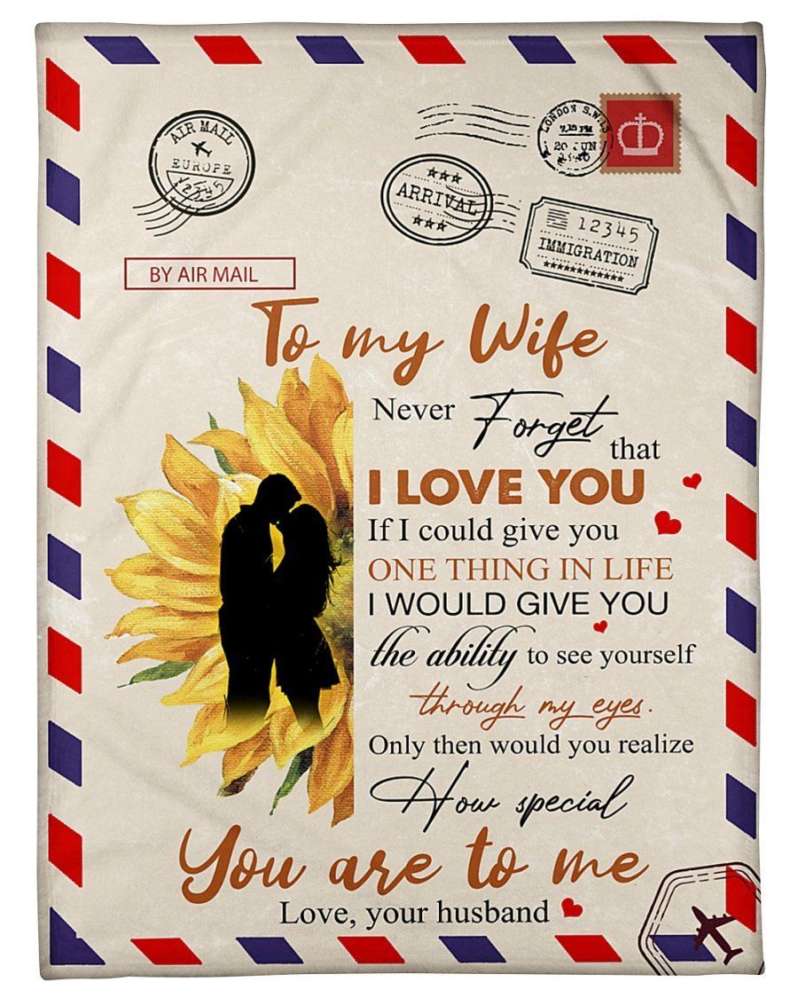 To My Wife Fleece Blanket Never Forget That I Love You Fleece Blanket