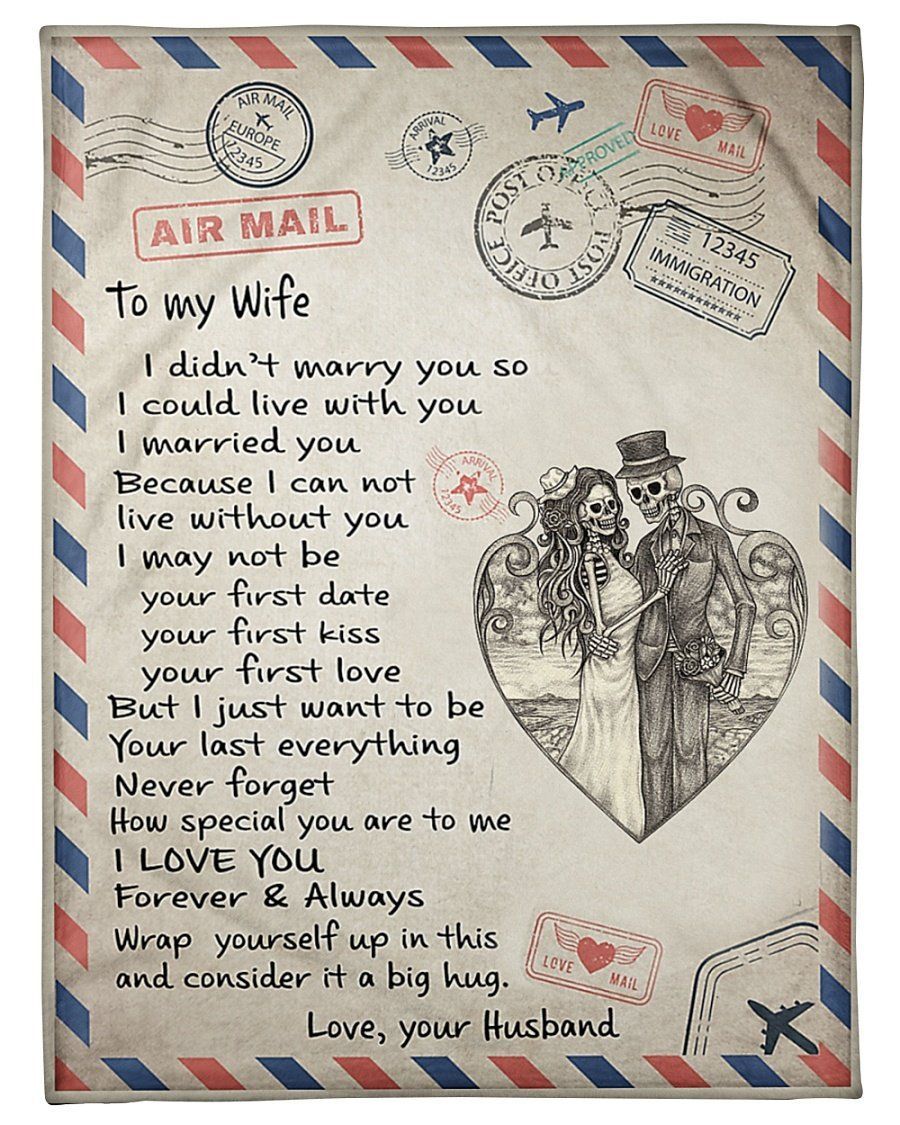 To My Wife I May Not Be Your First Day Fleece Blanket Fleece Blanket