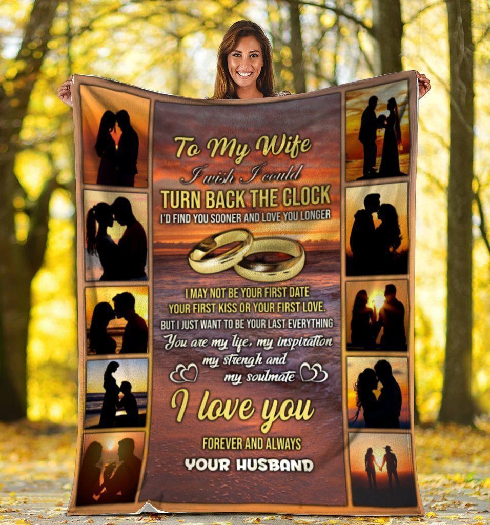 To My Wife I Wish I Could Turn Back The Clock Husband And Wife Fleece Blanket