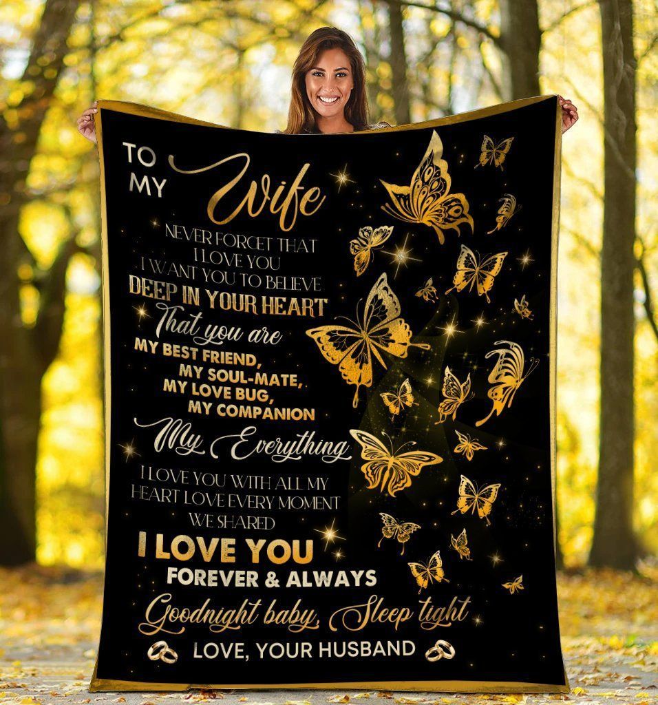 To My Wife Never Forget That I Love You Butterfly Fleece Blanket