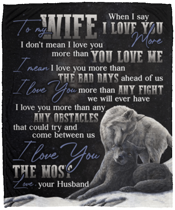 To My Wife When I Say I Love You More Wolf Sherpa Fleece Blanket