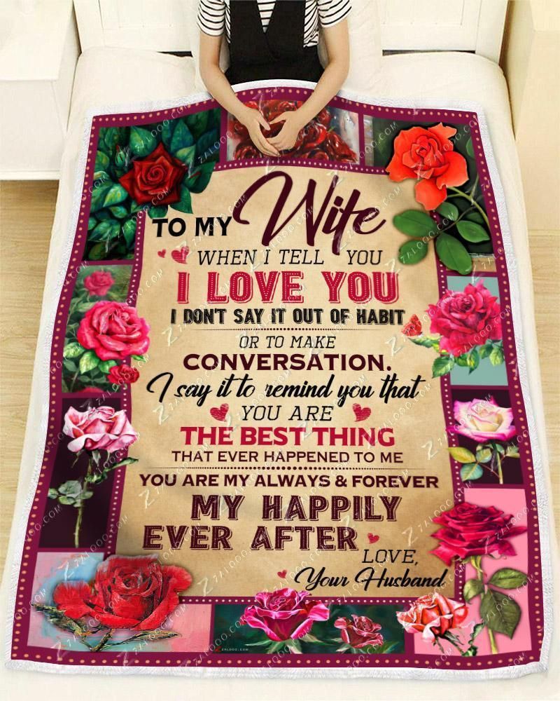To My Wife – When I Tell You I Love You Fleece Blanket