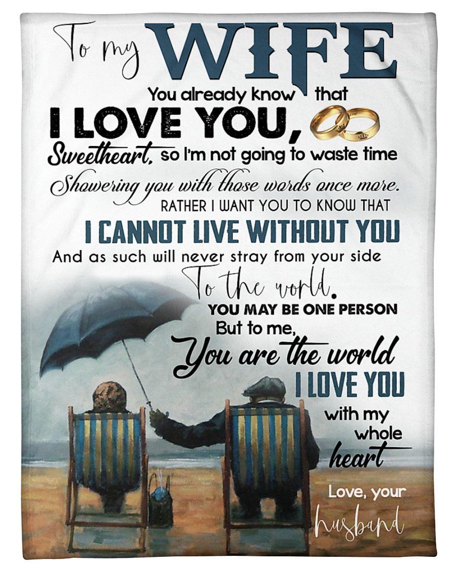 To My Wife You Already Know That I Love You With My Whole Heart Fleece Blanket