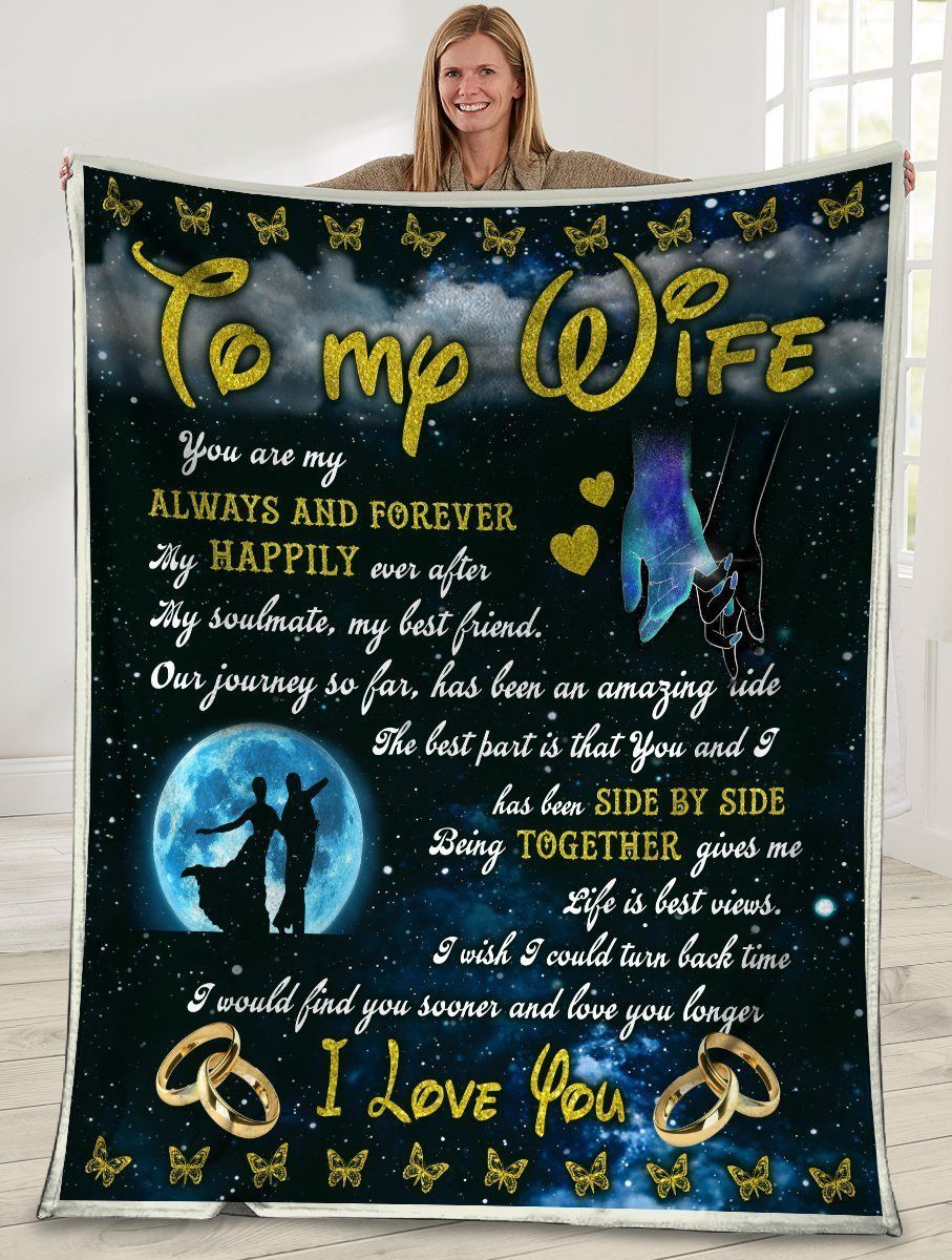To My Wife You Are My Always And Forever Fleece Blanketblanket