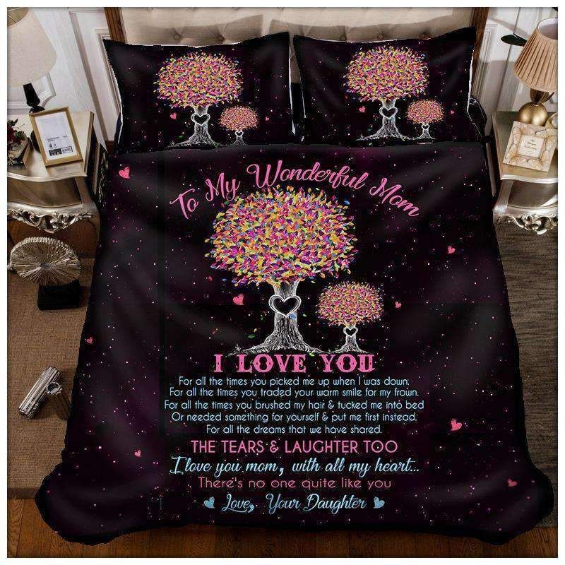 To My Wonderful Mom There Is No One Quite Like You Bedding Set
