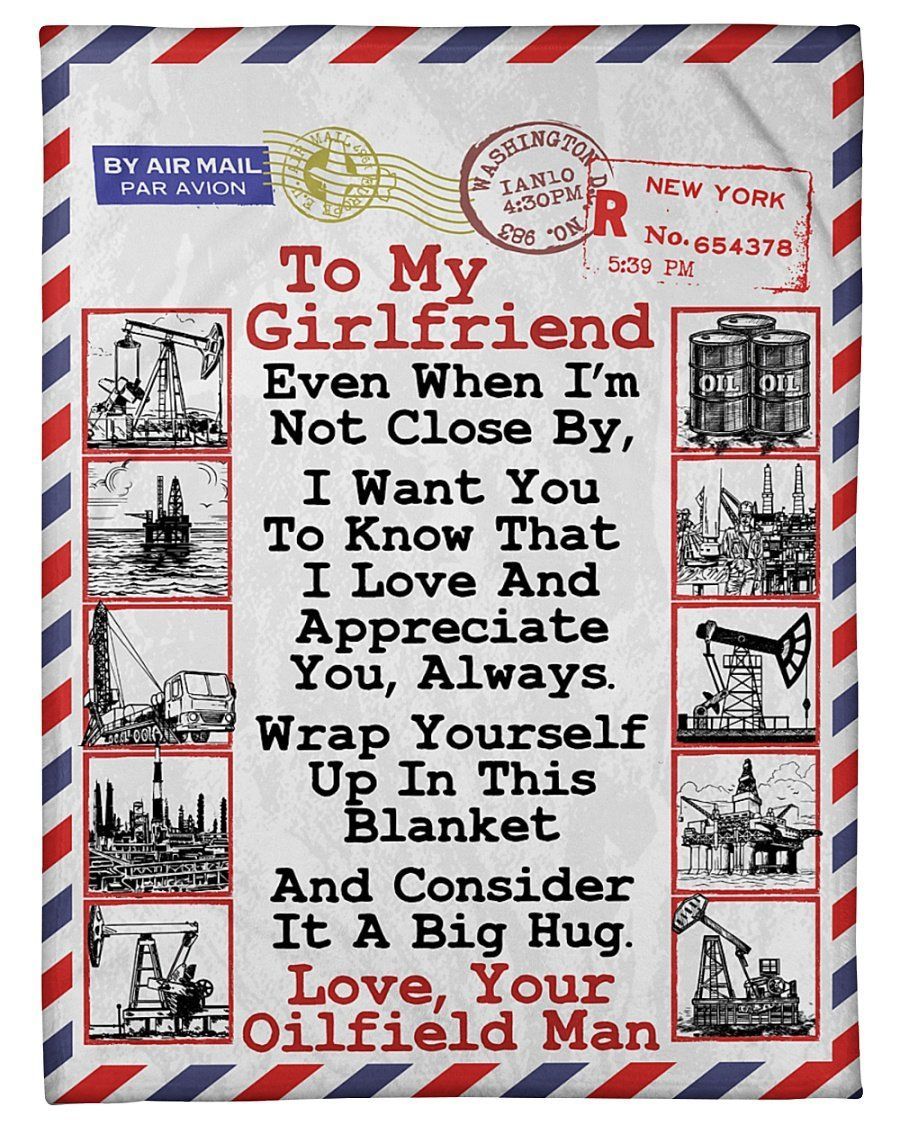 To Oilfield Man’s Girlfriend I Love And Appreciate You Fleece Blanket Fleece Blanket