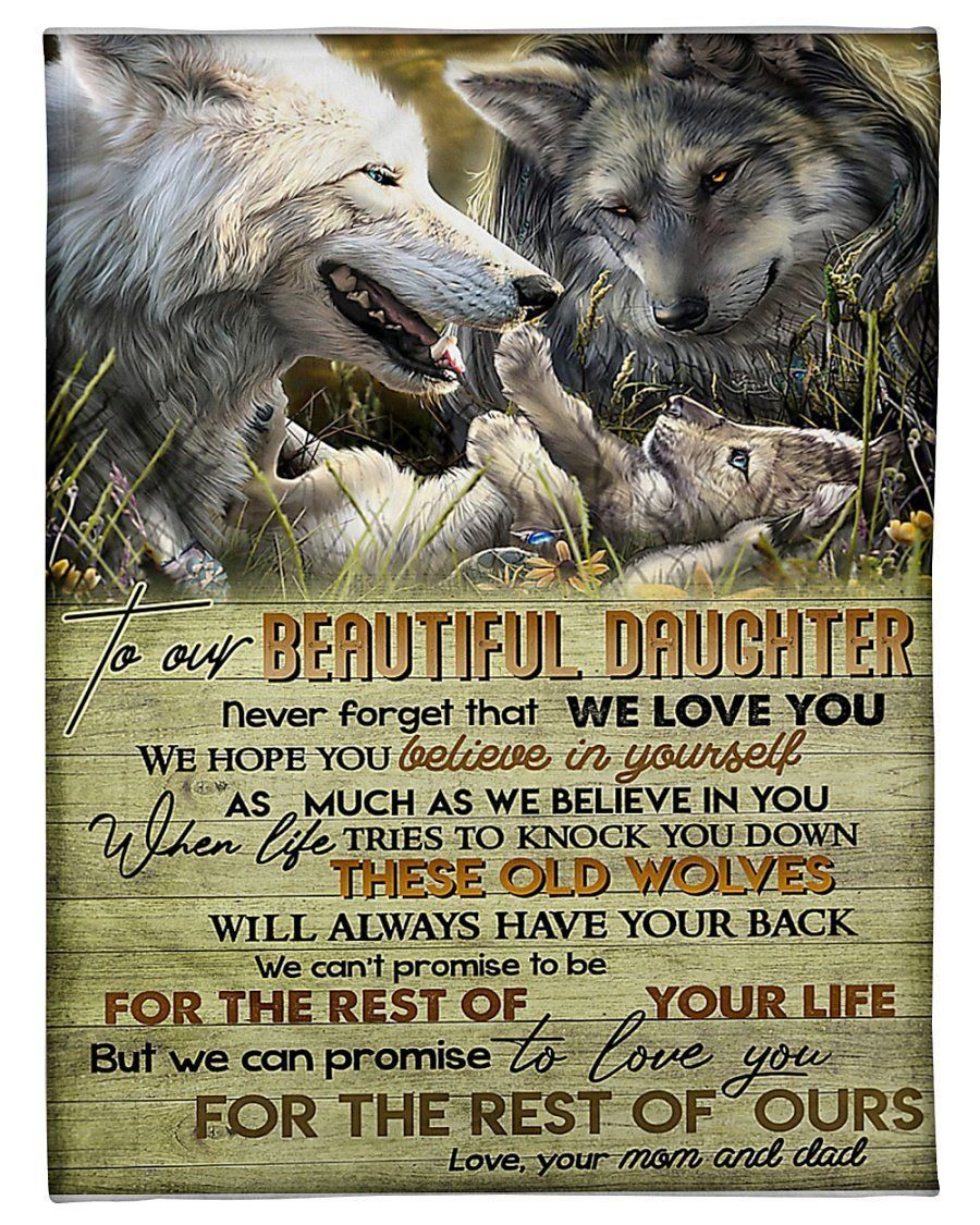 To Our Beautiful Daughter These Old Wolves Will Always Have Your Back Fleece Blanket