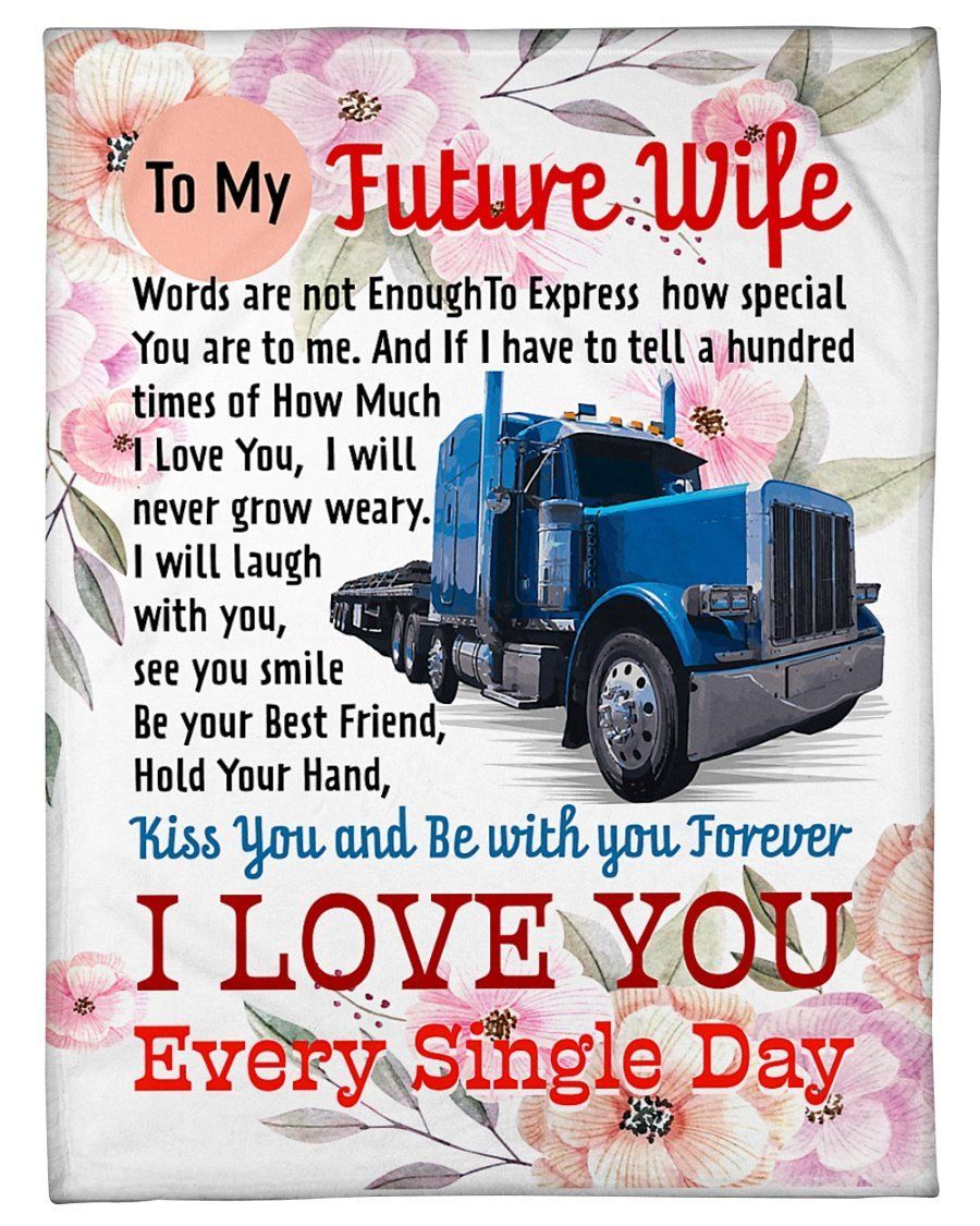 To Trucker Future Wife I Love You Fleece Blanket Fleece Blanket