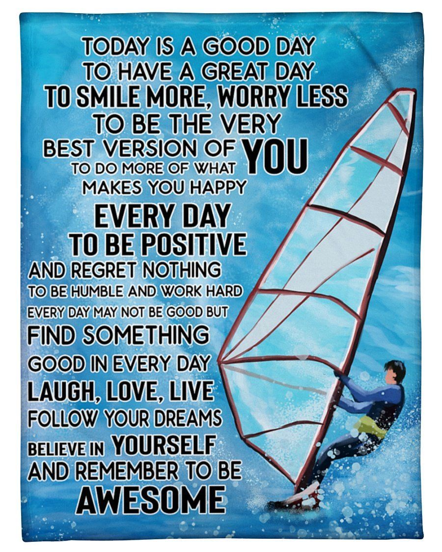 Today Is A Good Day Have Great Day Sailing Fleece Blanket Fleece Blanket