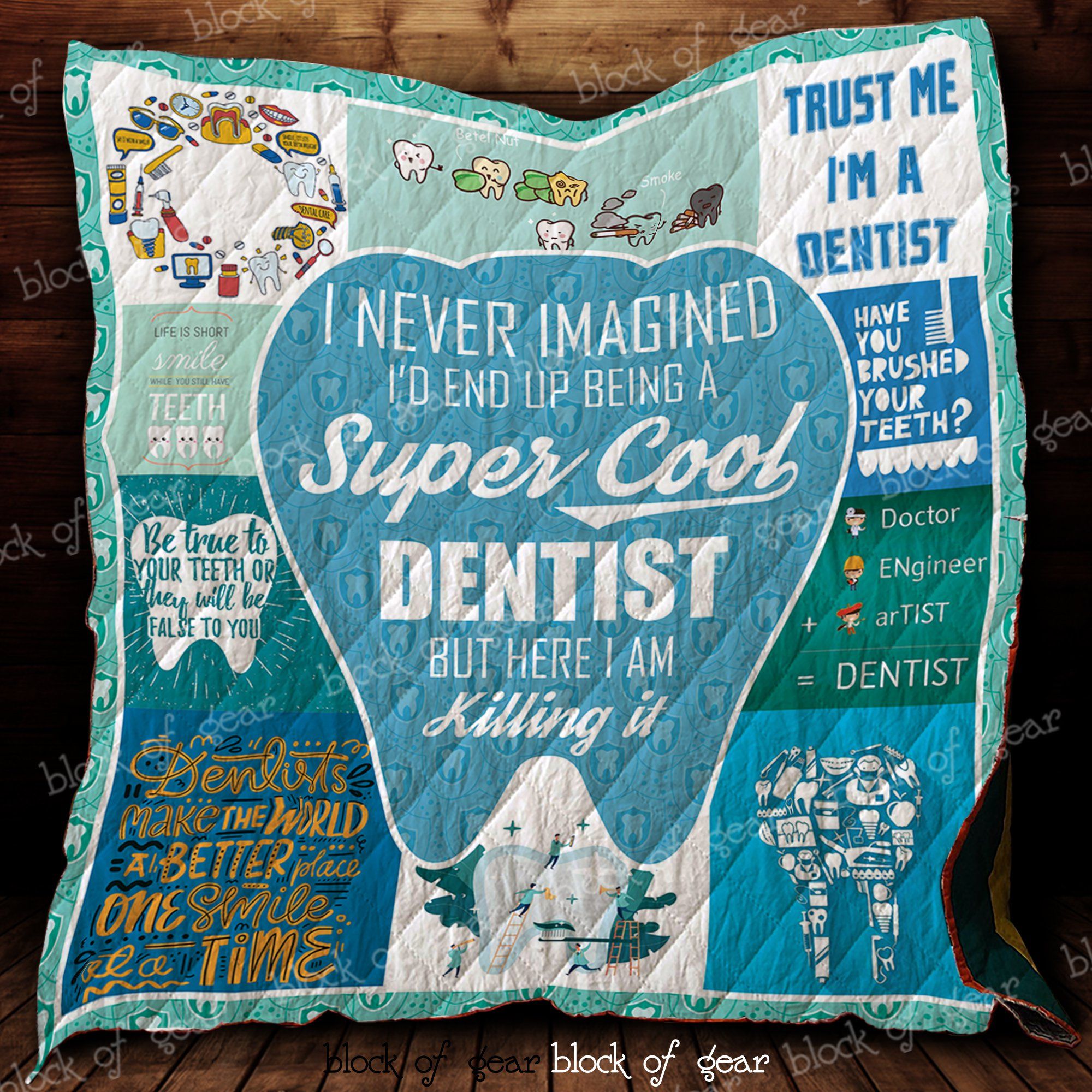 Trust Me im A Dentist Quilt D320 Dhc11123405Dd