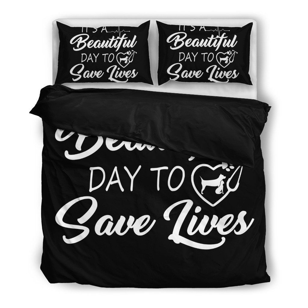Vet Tech Its A Beautiful Day To Save Lives Bedding Set