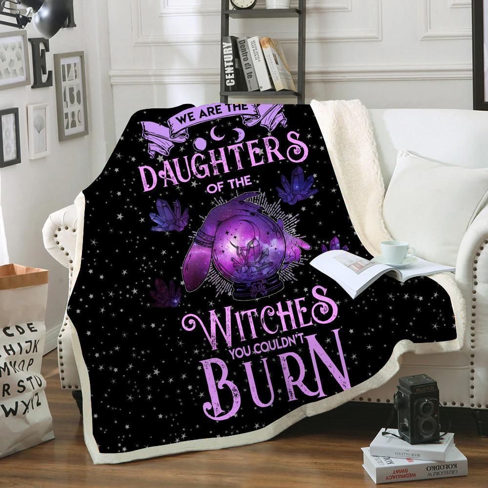 We Are The Daughters Of The Witches You Couldn’t Burn Fleece Blanket