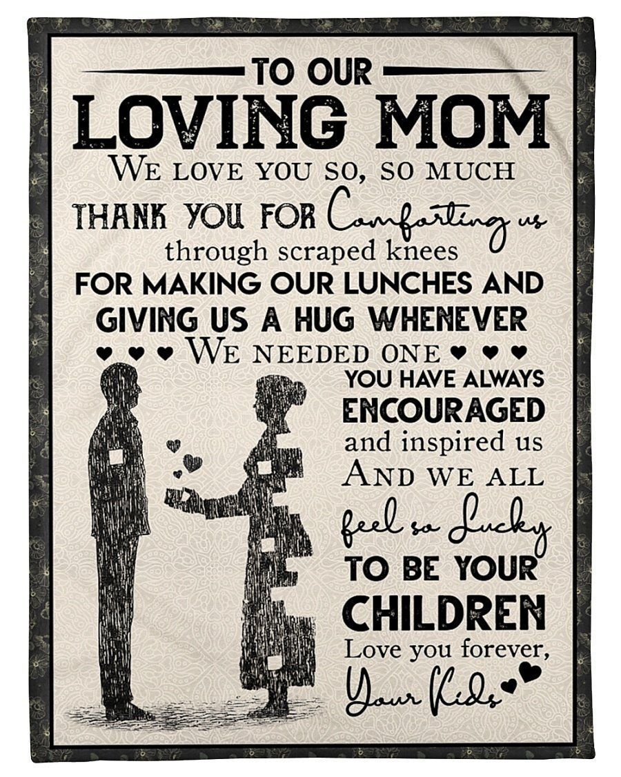 We Feel So Lucky To Be Your Children Gifts From Kids For Loving Mom Fleece Blanket