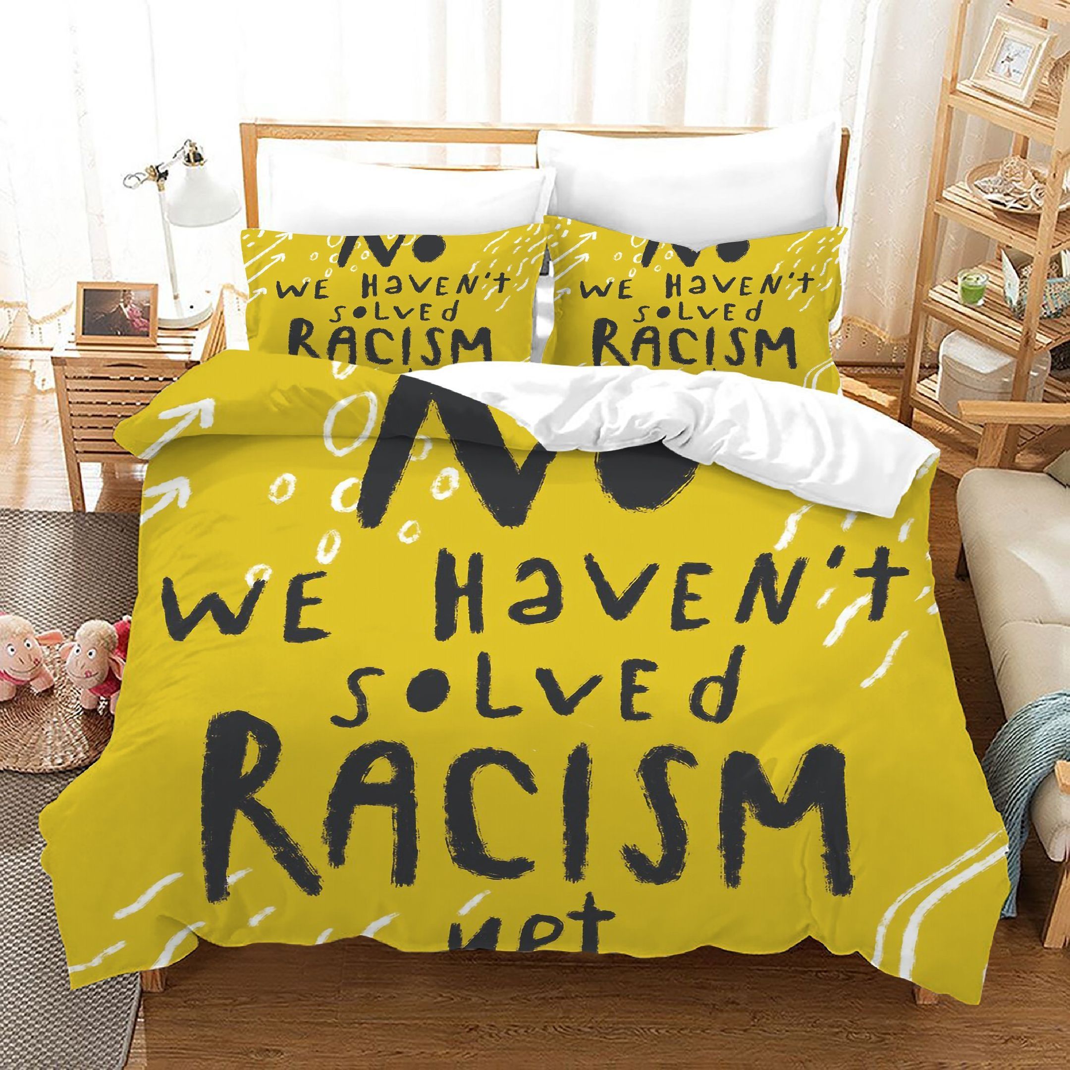 We Haven’t Solved Racism Yet Bedding Set