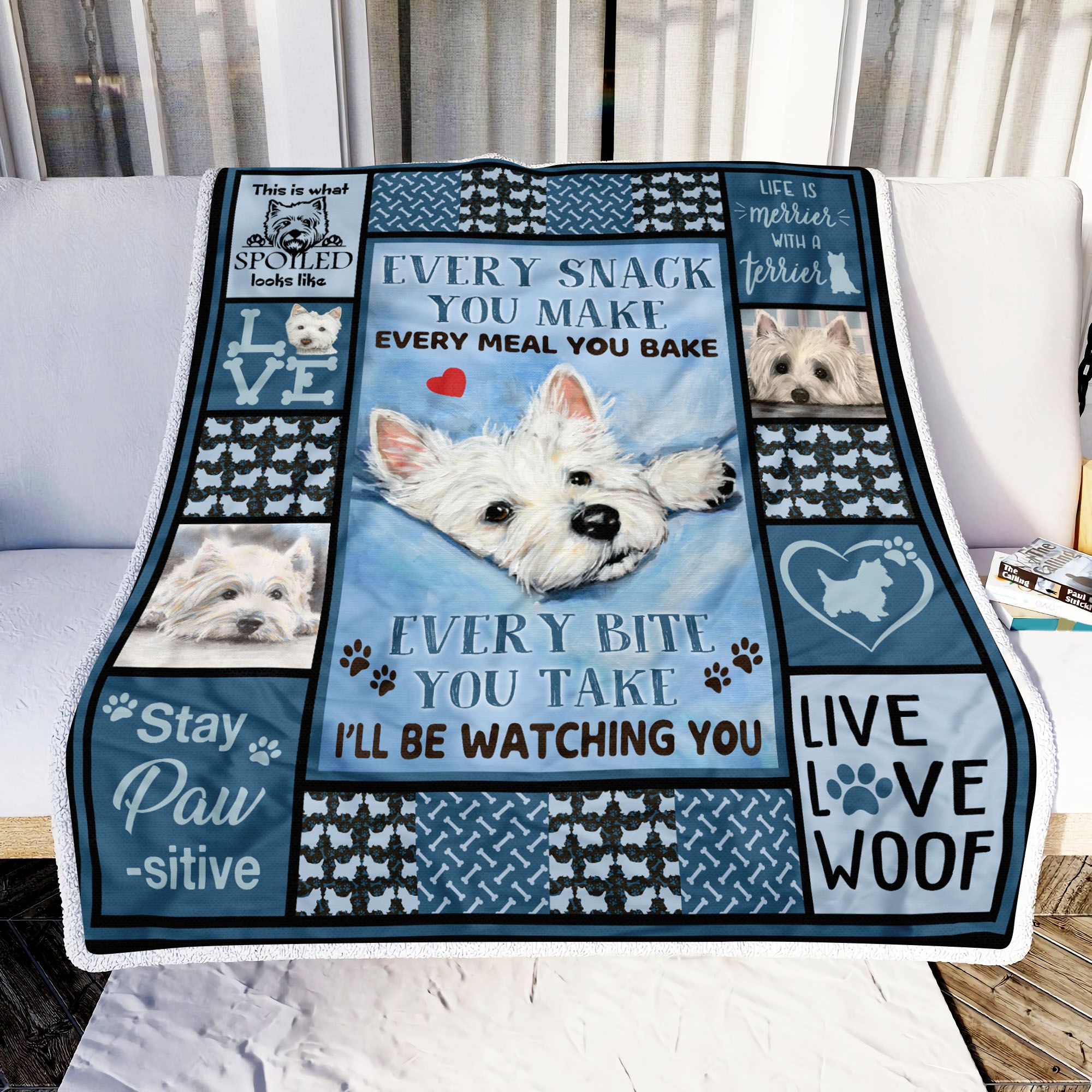 Westie Dog Every Bite You Take I Will Be Watching You Fleece Blanket