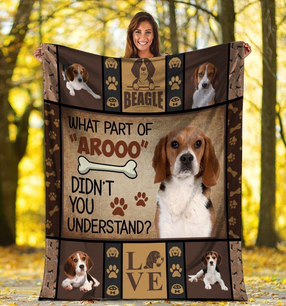 What Part Of Arooo Didn’t You Understand Beagles Soft Fleece Blanket