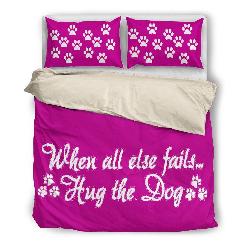 When All Else Fails Hug The Dog Themed Bedding Set
