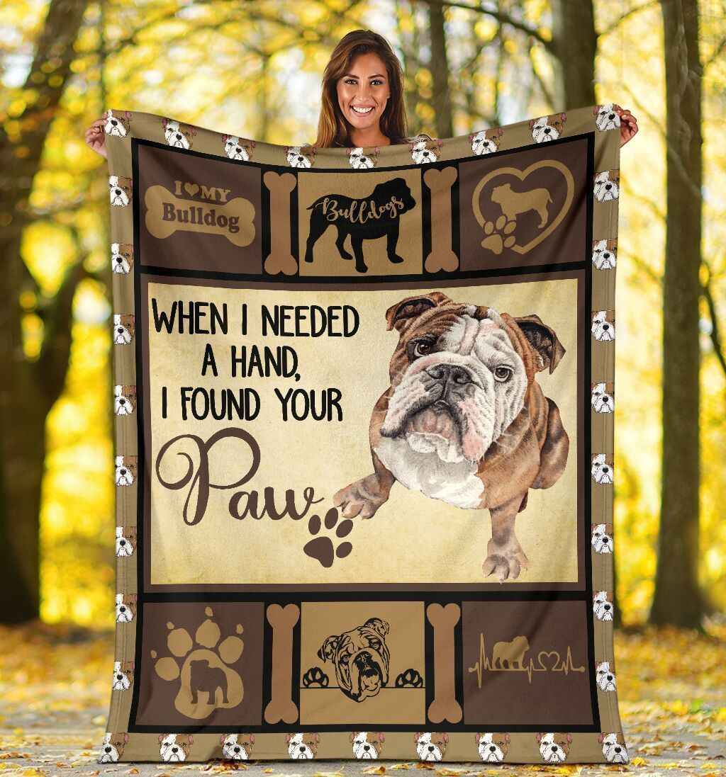 When I Needed A Hand I Found Your Paw English Bulldog Fleece Blanket