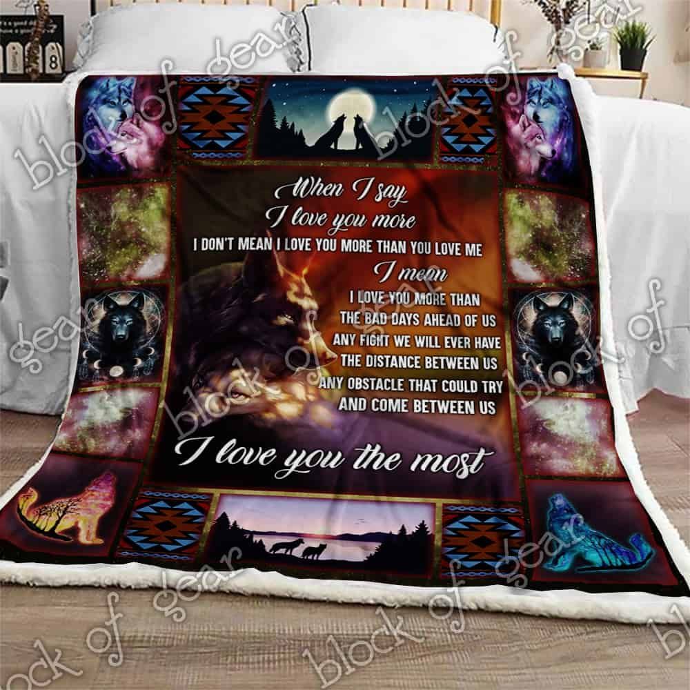When I Say I Love You More Fleece Blanket
