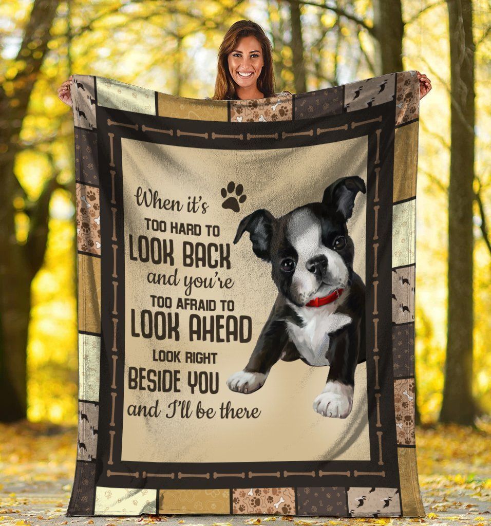 When It’s Too Hard To Look Back Boston Terrier Dog Fleece Blanket