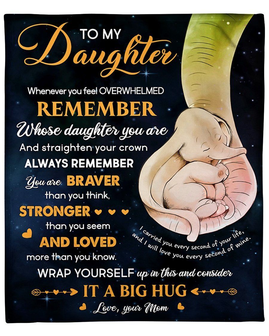Whenever You Feel Overwhelmed Elephant Mom To Daughter Fleece Blanket