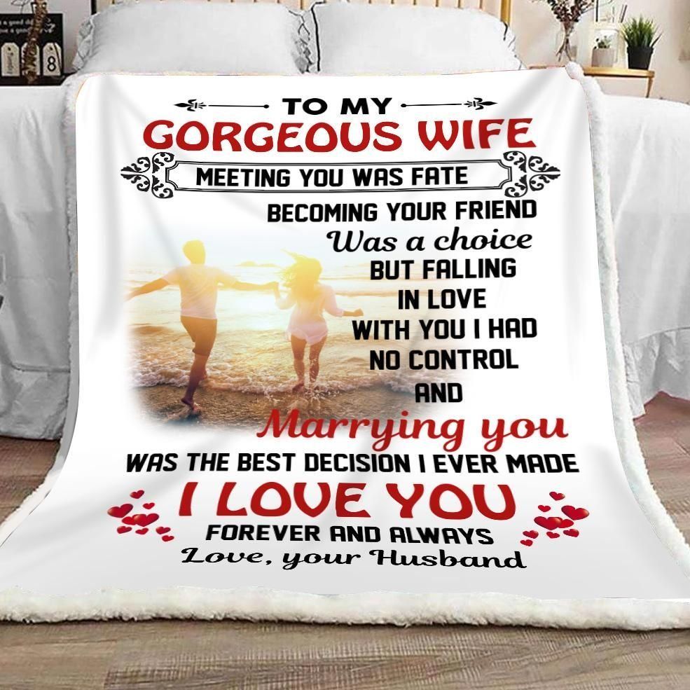 Wife To My Gorgeous Wife Meeting You Was Fate Marryin You Gift For Wife Sherpa Fleece Blanket