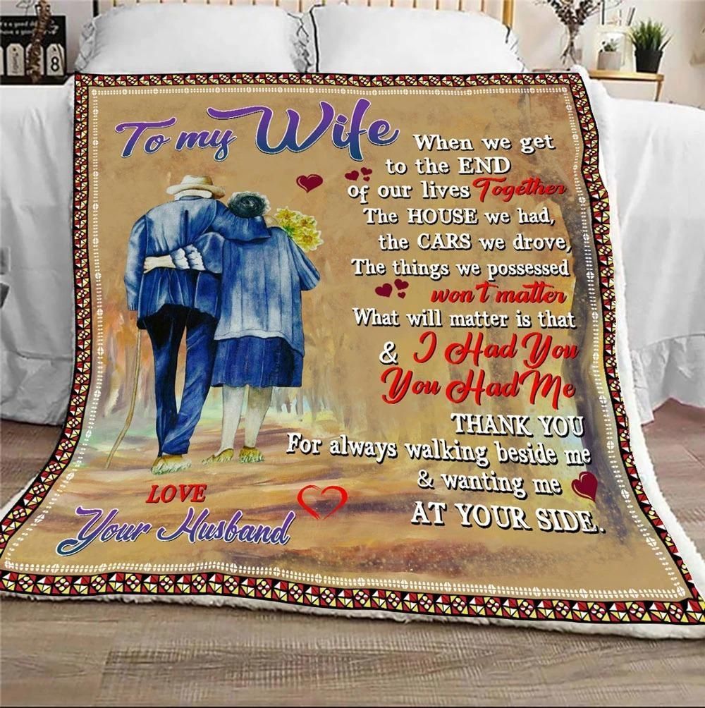 Wife To My Wife When We Get To The End Of Our Life Together Sherpa Fleece Blanket