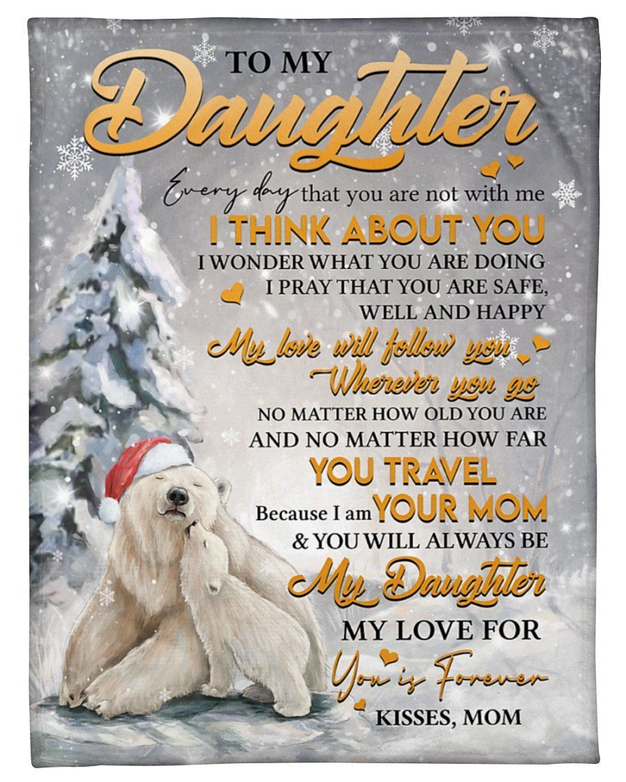 Winter Bear Mom To Daughter My Love Will Follow You Fleece Blanket Fleece Blanket