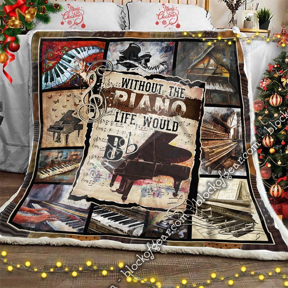 Without The Piano Life Would Bb Fleece Blanket