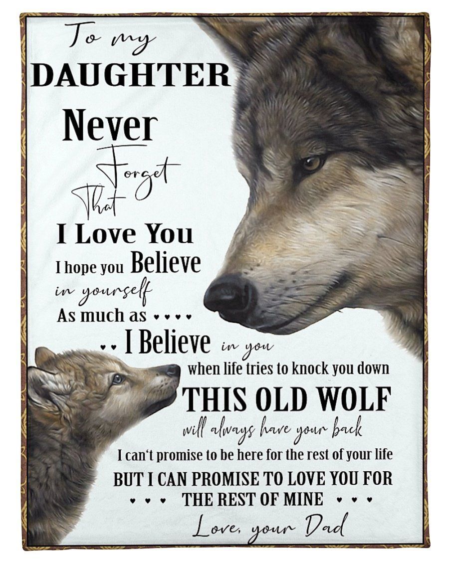 Wolf Dad To Daughter Never Forget That I Love You Fleece Blanket Fleece Blanket