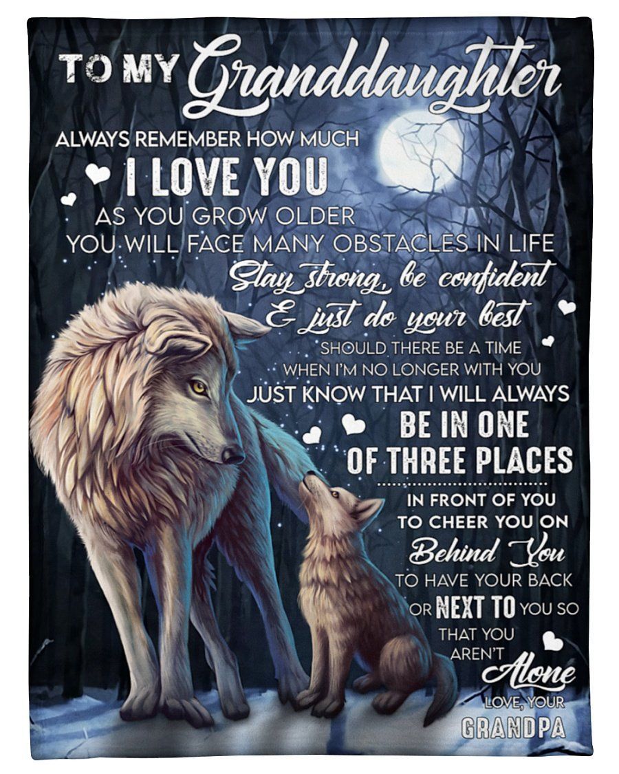 Wolf Grandpa To My Granddaughter Fleece Blanket Always Be In One Of Three Places Fleece Blanket