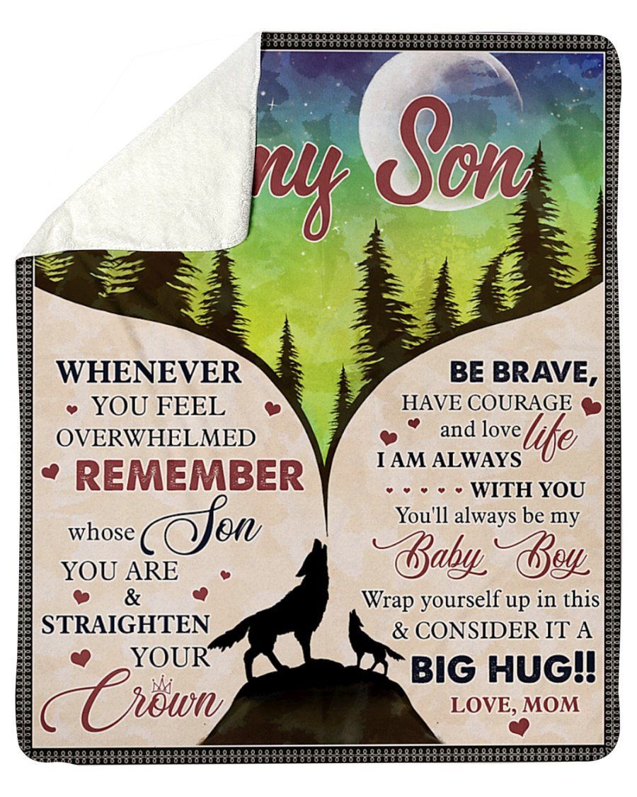 Wolf Howling Remember Whose Son You Are Mom To Son Fleece Blanket Sherpa Blanket