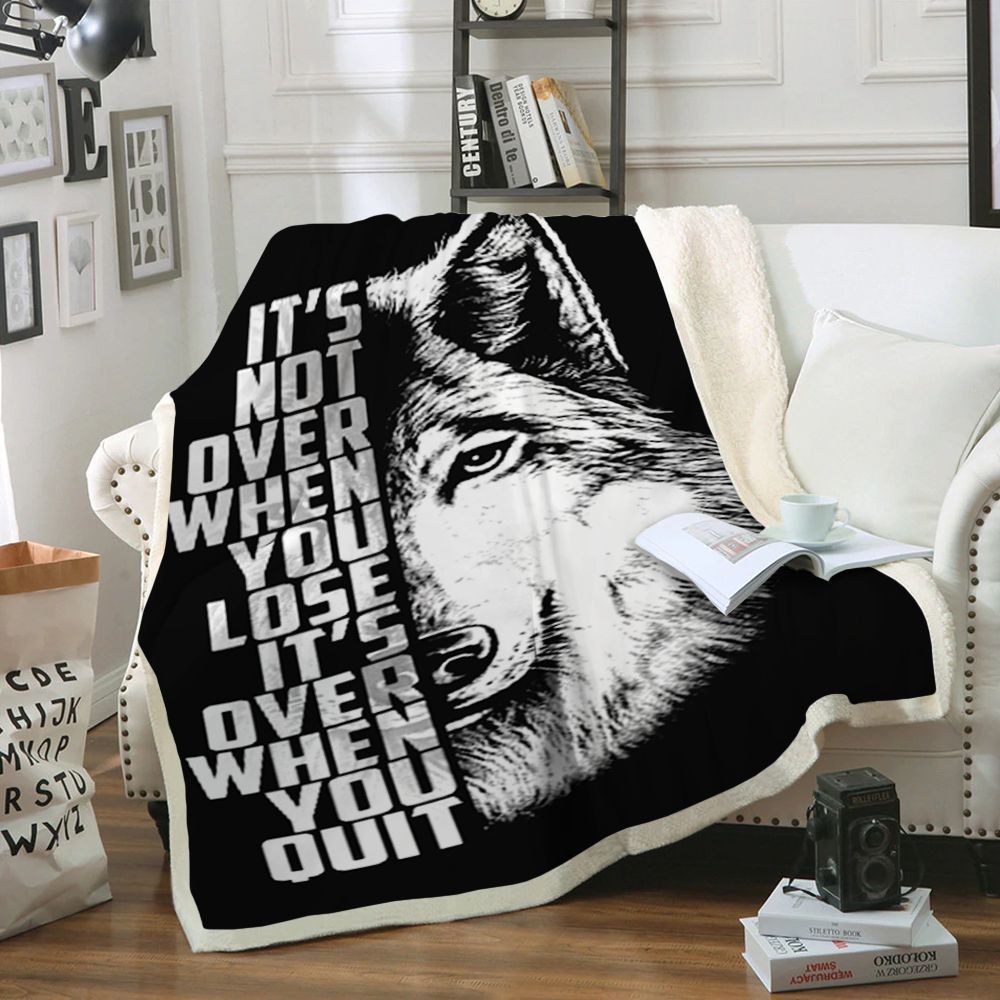 Wolf Its Not Over When You Lose Its Over When You Quit Sherpa Fleece Blanket