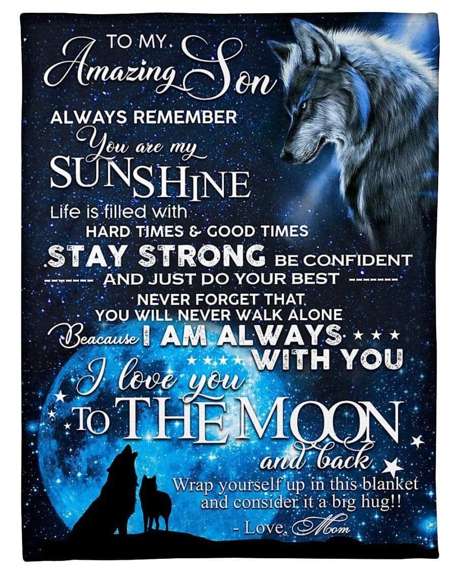 Wolf Mom Gift For Amazing Son Always Remember You Are My Sunshine Fleece Blanket
