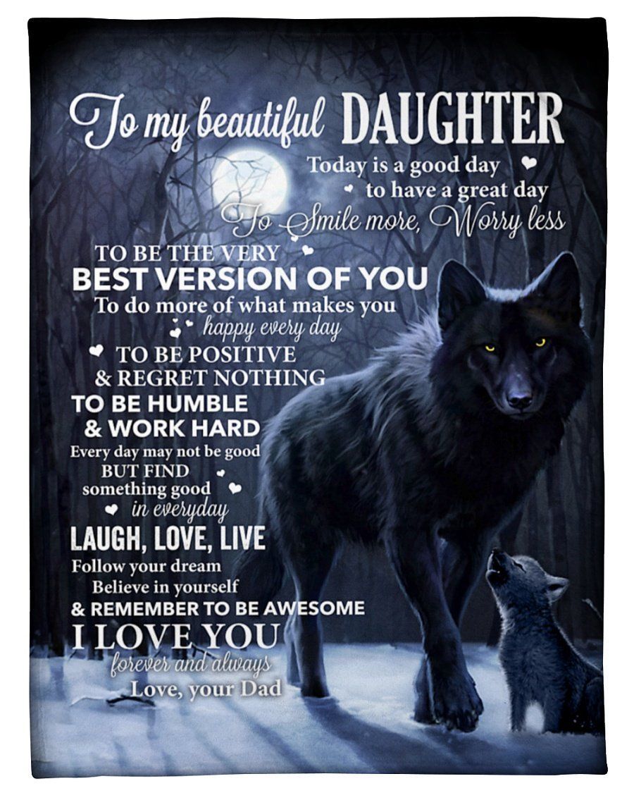 Wolf To My Beautiful Daughter Today’s Good Day Fleece Blanket Fleece Blanket