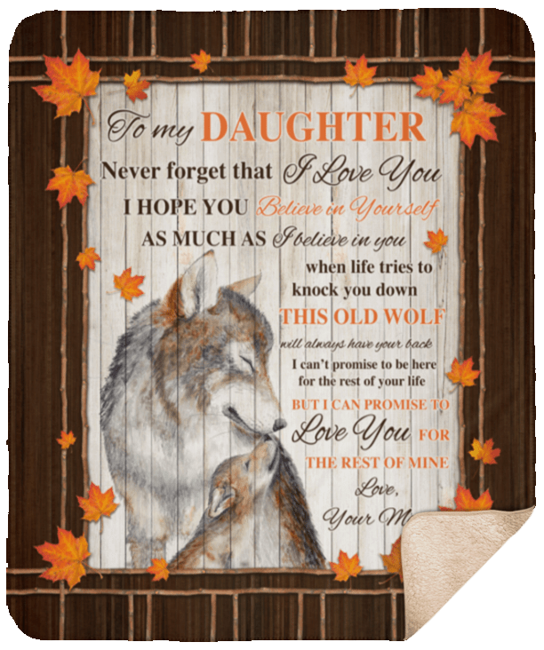 Wolf To My Daughter Never Forget That I Love You Hope You Believe Sherpa Fleece Blanket