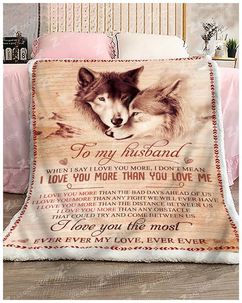 Wolf To My Husband I Love You The Most Ever Ever My Love Sherpa Fleece Blanket